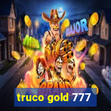 truco gold 777